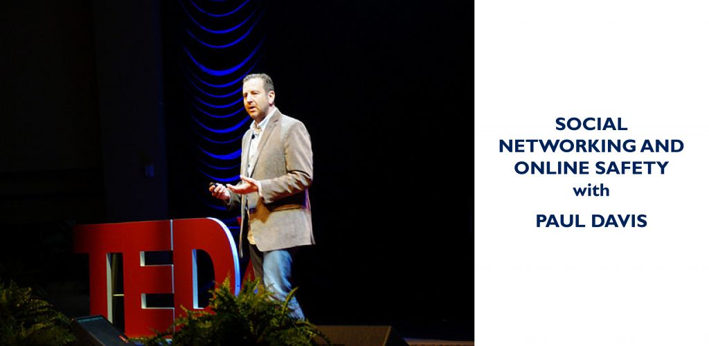 Social Networking and Online Safety with Paul Davis