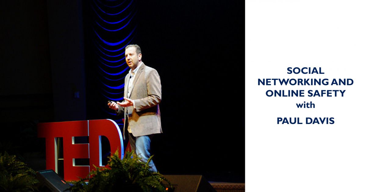 Social Networking and Online Safety with Paul Davis